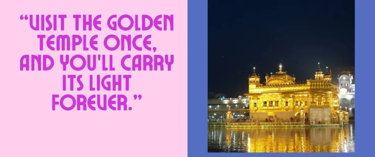 Golden Temple illuminated at night with the quote “Visit the Golden Temple once and you will carry its light forever,” symbolizing peace, devotion, and spiritual light in Amritsar, Punjab.