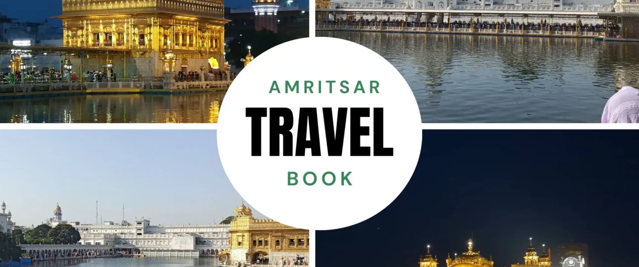 A collage of Amritsar’s iconic landmarks including the Golden Temple, Wagah Border ceremony, Jallianwala Bagh memorial, colorful streets, and traditional Punjab